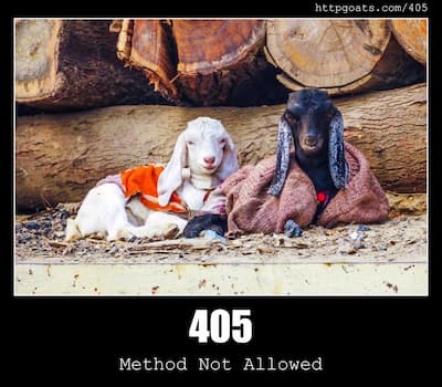 405 Method Not Allowed & Goats