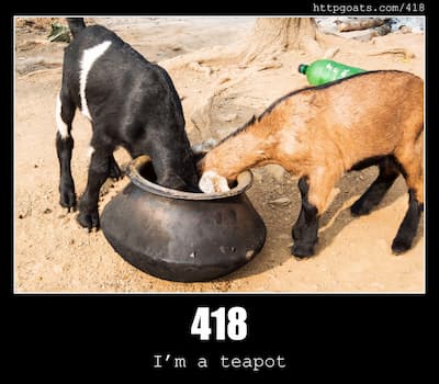 418 I'm a teapot & Goats