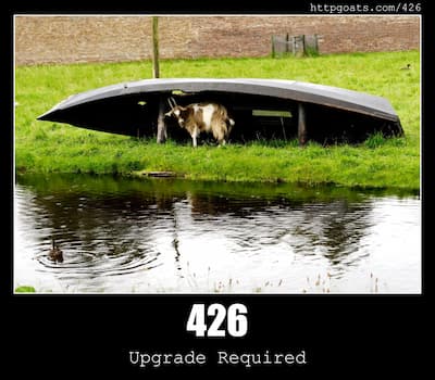 426 Upgrade Required & Goats