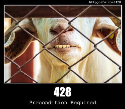 428 Precondition Required & Goats