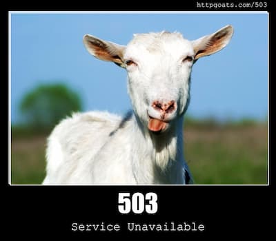 503 Service Unavailable & Goats