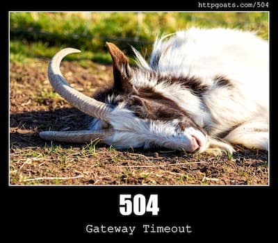 504 Gateway Timeout & Goats