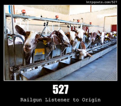 527 Railgun Listener to Origin & Goats